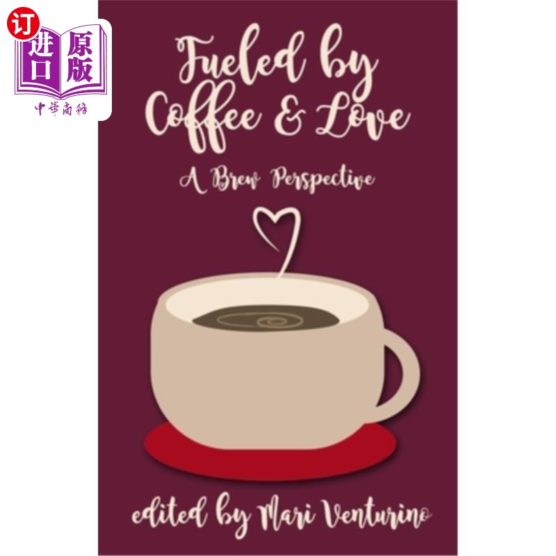 海外直订Fueled by Coffee and Love: A Brew Perspective 咖啡和爱情的推波助澜:一个酿造的视角
