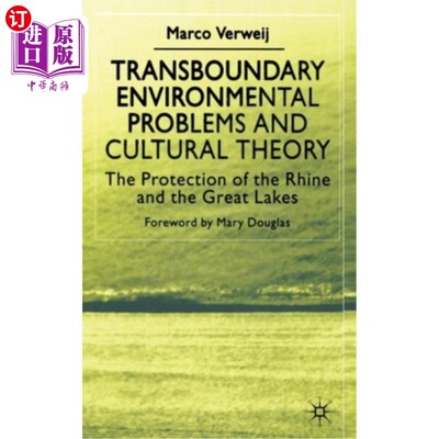 海外直订Transboundary Environmental Problems and Cultural Theory: The Protection of the  跨界环境问题和文化理论:莱
