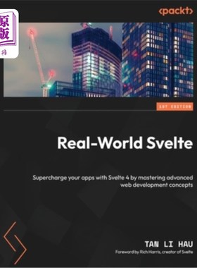 海外直订Real-World Svelte: Supercharge your apps with Svelte 4 by mastering advanced web 现实世界的Svelt