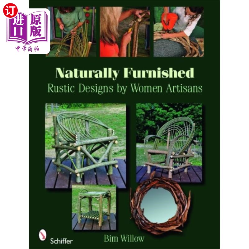 海外直订Naturally Furnished: Rustic Designs by Women Art... 自然陈设:女性工匠质朴的设计