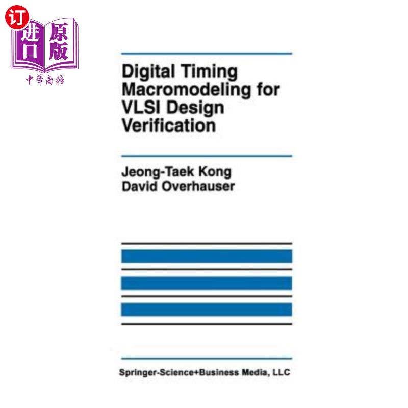 海外直订Digital Timing Macromodeling for VLSI Design Verification 用于VLSI设计验证的数字时序宏建模
