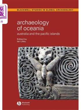 海外直订Archaeology of Oceania: Australia and the Pacifi... 考古学的大洋洲
