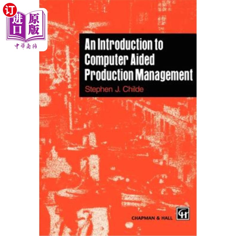海外直订An Introduction to Computer Aided Production Management 计算机辅助生产管理概论