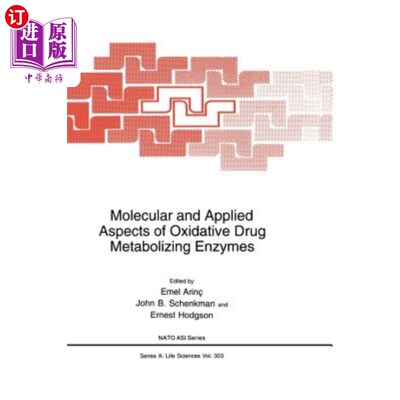 海外直订医药图书Molecular and Applied Aspects of Oxidative Drug Metabolizing Enzymes 药物氧化代谢酶的分子与应用