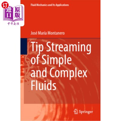 海外直订Tip Streaming of Simple and Complex Fluids 尖端流的简单和复杂的流体