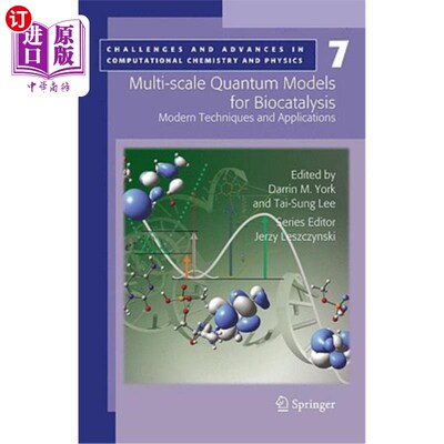 海外直订Multi-Scale Quantum Models for Biocatalysis: Modern Techniques and Applications 生物催化的多尺度量子模型：