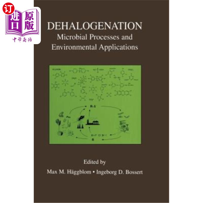 海外直订Dehalogenation: Microbial Processes and Environmental Applications 脱卤：微生物过程和环境应用