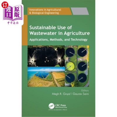 海外直订Sustainable Use of Wastewater in Agriculture: Applications, Methods, and Technol 农业废水的可持续利用：应用