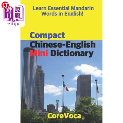 海外直订Compact Chinese-English Mini Dictionary: Learn Essential Mandarin Words in Engli 简明汉英小词典：学习英语中