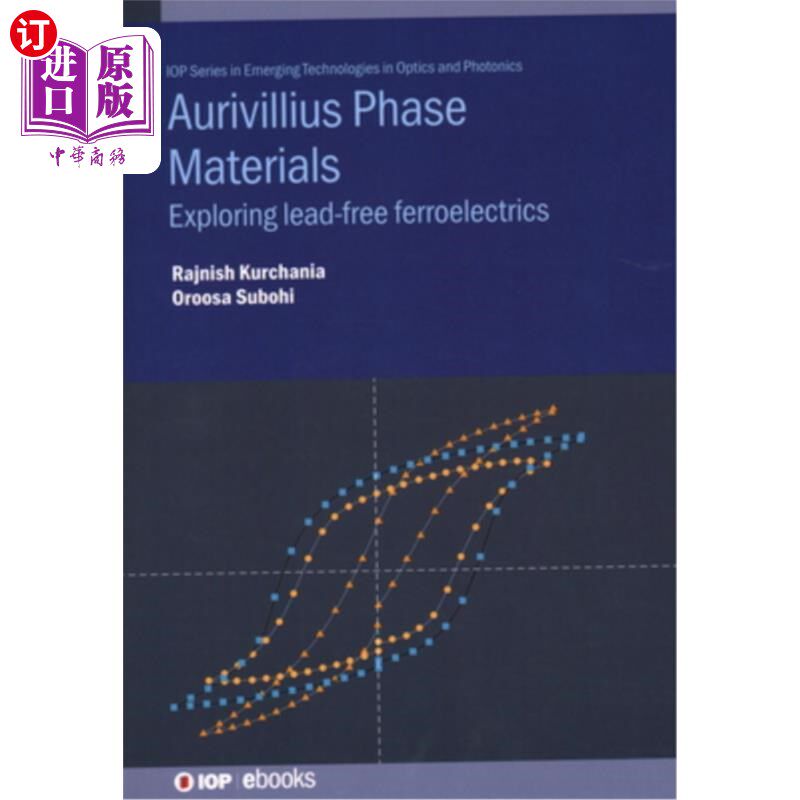 海外直订Aurivillius Phase Materials: Exploring lead-free ferroelectrics Aurivillius相材料:探索无铅铁电材料