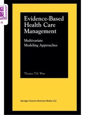 海外直订医药图书Evidence-Based Health Care Management: Multivariate Modeling Approaches 循证医疗管理：多变量建模方法