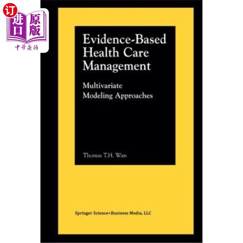 海外直订医药图书Evidence-Based Health Care Management: Multivariate Modeling Approaches 循证医疗管理：多变量建模方法
