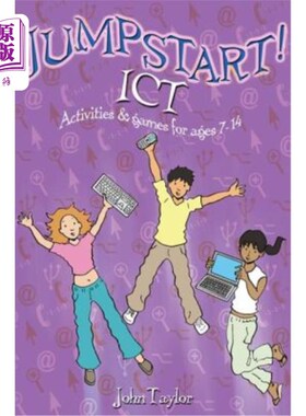 海外直订Jumpstart! Ict: Ict Activities and Games for Ages 7-14 启动!Ict:适合7-14岁的Ict活动和游戏