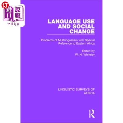 海外直订Language Use and Social Change: Problems of Multilingualism with Special Referen 语言使用和社会变革：多语言