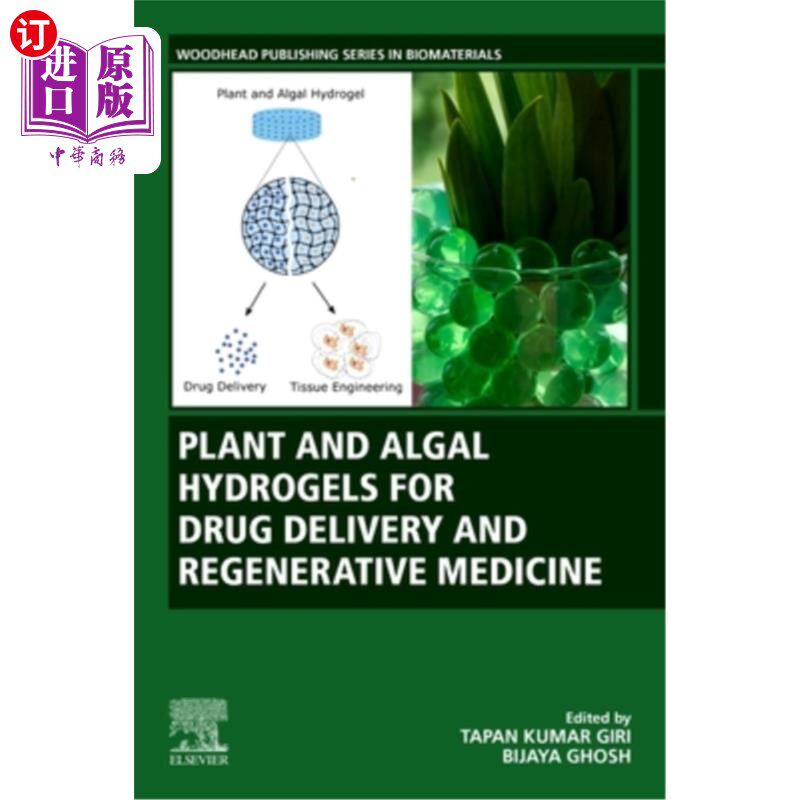 海外直订医药图书Plant and Algal Hydrogels for Drug Delivery and Regenerative Medicine 植物和藻类水凝胶用于药物传递