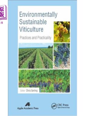 海外直订Environmentally Sustainable Viticulture: Practices and Practicality 环境可持续葡萄栽培:实践与实用性