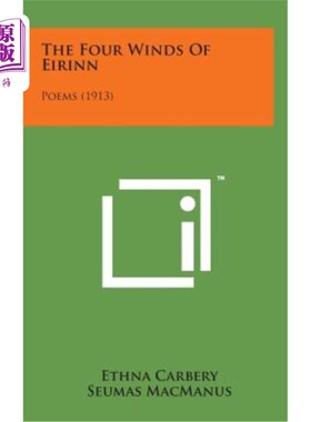 海外直订The Four Winds of Eirinn: Poems (1913) 艾琳的四风：诗（1913）