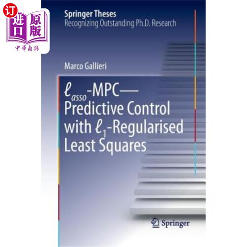 海外直订Lasso-MPC - Predictive Control with ℓ1-Regularised Least Squares Lasso-MPC -预测控制与1正则化极小二乘