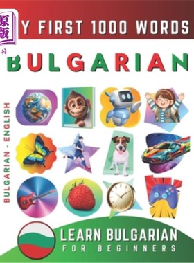 海外直订Learn Bulgarian for Beginners, My First 1000 Words: Bilingual Bulgarian - Englis 为初学者学习保加利亚语，我