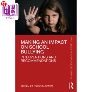 海外直订Making an Impact on School Bullying: Interventions and Recommendations 对校园欺凌产生影响:干预措施和建议