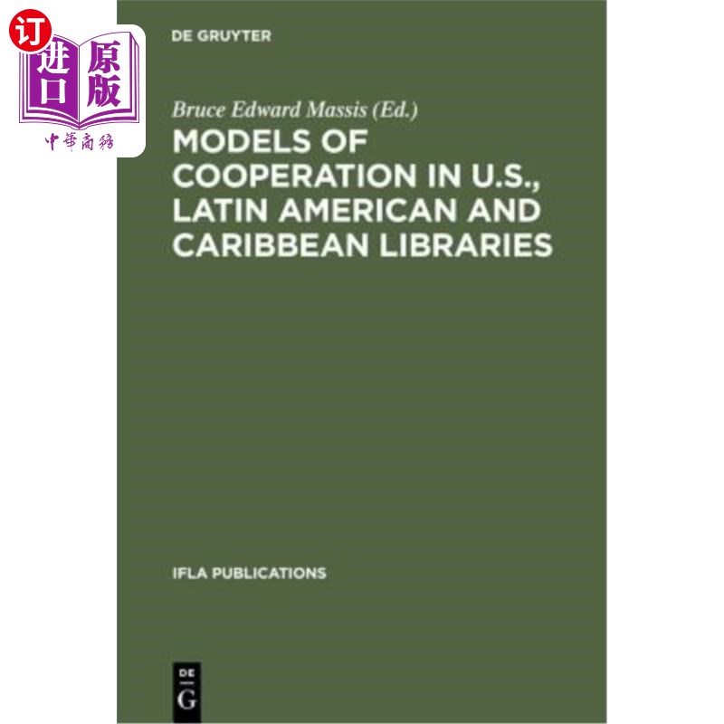 海外直订Models of Cooperation in U.S., Latin American and Caribbean Libraries: The First 美国、拉丁美洲和加勒比图书