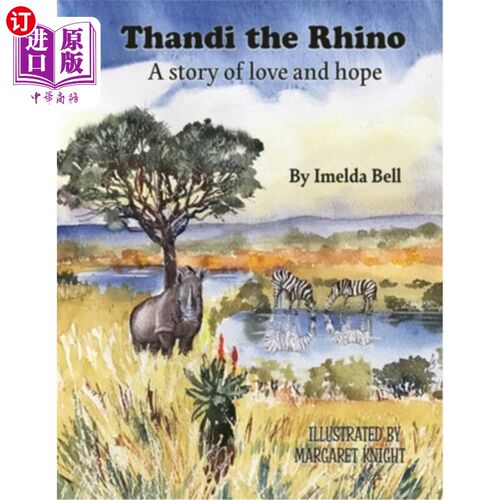 海外直订Thandi the Rhino, A Story of Love and Hope 《犀牛坦迪，爱与希望的故事》