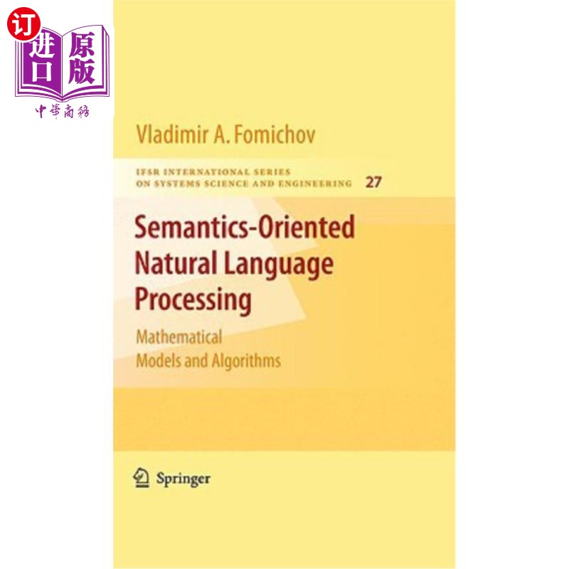 海外直订Semantics-Oriented Natural Language Processing: Mathematical Models and Algorith 面向语义的自然语言处理:数