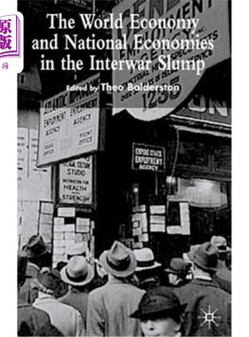 海外直订The World Economy and National Economies in the Interwar Slump 两次世界大战期间衰退中的世界经济和国民经济