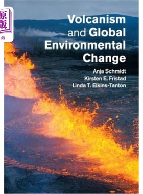 海外直订Volcanism and Global Environmental Change 火山活动与全球环境变化