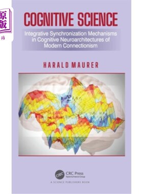 海外直订医药图书Cognitive Science: Integrative Synchronization Mechanisms in Cognitive Neuroarch 认知科学:现代连接