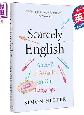 西蒙 赫弗 几乎不懂英语 对我们语言的攻击 英文原版 Scarcely English Simon Heffer 诙谐幽默【中商原版】
