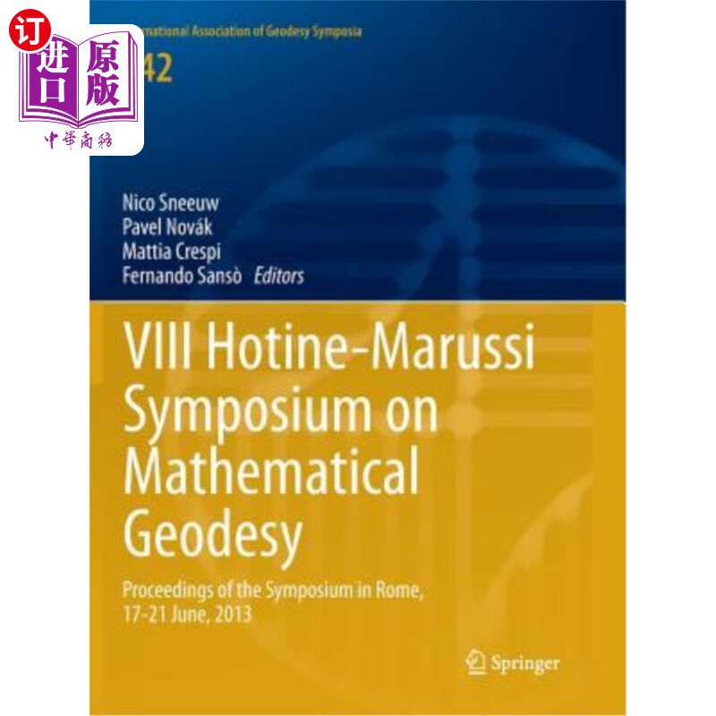 海外直订VIII Hotine-Marussi Symposium on Mathematical Geodesy: Proceedings of the Sympos 第八届Hotine-Marus