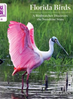 海外直订Florida Birds: A Birdwatcher Discovers the Sunshine State 佛罗里达鸟类:一位观鸟者发现阳光之州