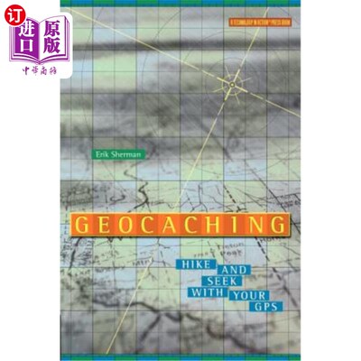 海外直订Geocaching: Hike and Seek with Your GPS 地理藏宝:带着你的GPS徒步和寻找