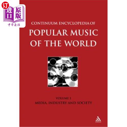 海外直订Continuum Encyclopedia of Popular Music of the World Part 1 Media, Industry, Soc 世界流行音乐连续百科全书第