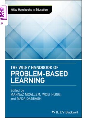 海外直订The Wiley Handbook of Problem-Based Learning 威利基于问题的学习手册