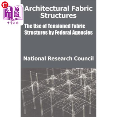 海外直订Architectural Fabric Structures: The Use of Tensioned Fabric Structures by Feder