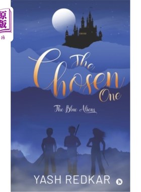 海外直订The Chosen One: The Blue Aliens 被选中的人：蓝色外星人
