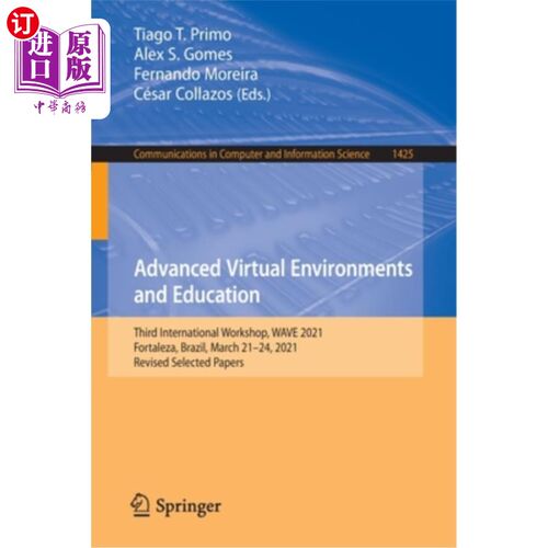 海外直订Advanced Virtual Environments and Education: Third International Workshop, Wave  先进虚拟环境与教育:第三届国际