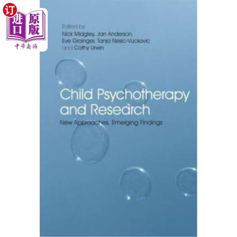 海外直订医药图书Child Psychotherapy and Research: New Approaches, Emerging Findings 儿童心理治疗与研究：新方法、新