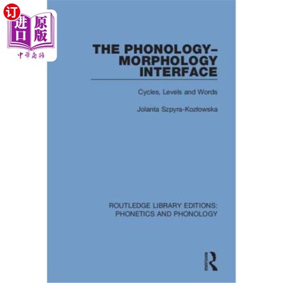 海外直订The Phonology-Morphology Interface: Cycles, Levels and Words 语音-形态学界面:循环，层次和词