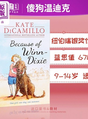 傻狗温迪克 英文原版 Because of Winn Dixie 都是黛茜惹的祸 儿童文学 纽伯瑞银奖 文学 670L 9-14岁 平装 动物治愈【中商原