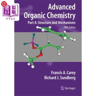 海外直订Advanced Organic Chemistry 高等有机化学