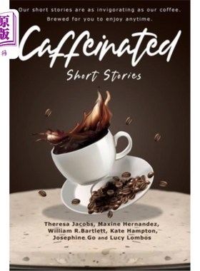 海外直订Caffeinated Short Stories 含咖啡因的短篇小说
