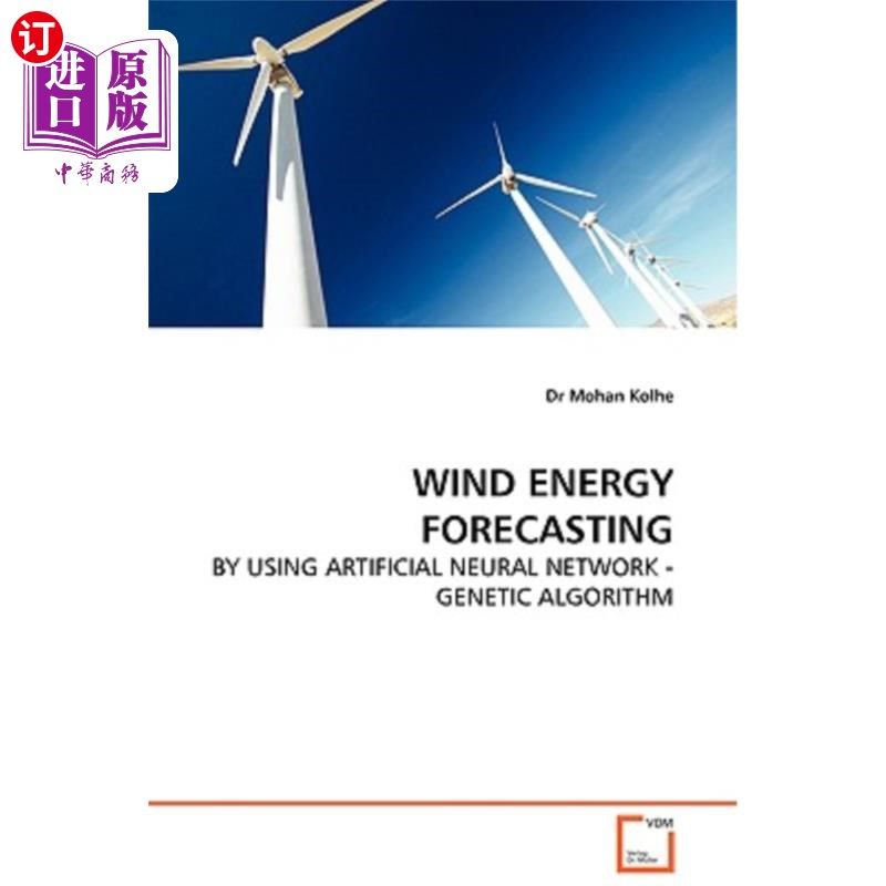 海外直订Wind Energy Forecasting - By Using Artificial Neural Network - Genetic Algorithm 风能预测-利用人工神经-