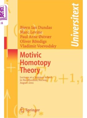 海外直订Motivic Homotopy Theory: Lectures at a Summer School in Nordfjordeid, Norway, Au 摩蒂维克同伦理论：2002年8