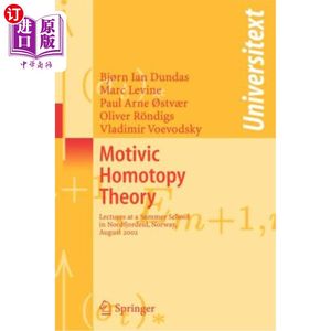 海外直订Motivic Homotopy Theory: Lectures at a Summer School in Nordfjordeid, Norway, Au 摩蒂维克同伦理论：2002年8