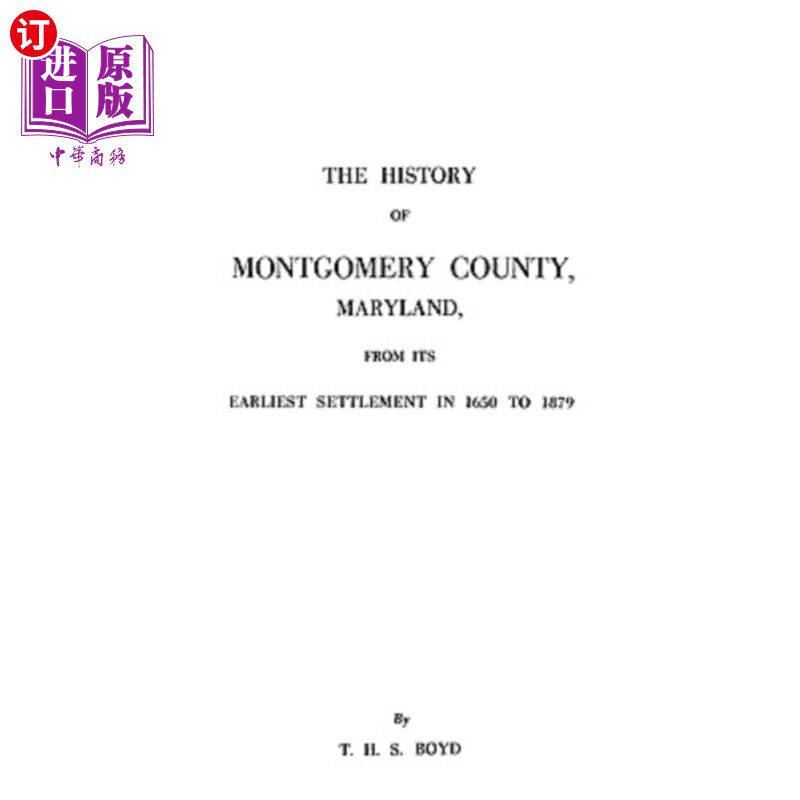 海外直订History of Montgomery County, Maryland 马里兰州蒙哥马利县的历史