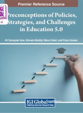 海外直订Preconceptions of Policies, Strategies, and Challenges in Education 5.0 教育政策、战略和挑战的先入之见5.0