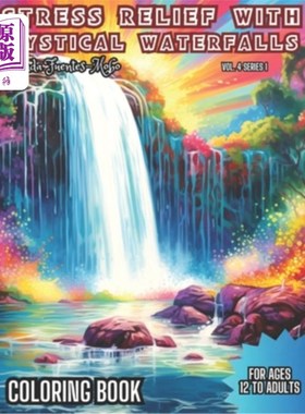 海外直订Stress Relief with Mystical Waterfalls: Relieve Stress with Mystical Waterfalls  用神秘的瀑布缓解压力：用神